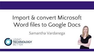 Import & convert Microsoft Word files to Google Docs