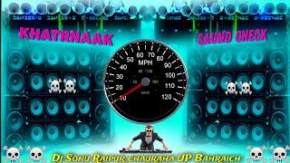 कान फाड़ | Saund Check 12000 Volt Vibration Bass Speaker Check Song Dj Sonu Raipur chauraha