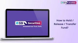 How to Hold and Release or Transfer Funds through SBI Securities Web Trading Platform?