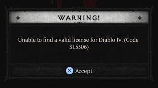 Unable to find a valid license for Diablo 4 Error 315306 - New Error 37