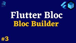 #3 || Bloc Builder || Flutter Bloc & Cubit Tutorial
