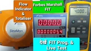 Forbes Marshall, Flow Indicator & Totaliser( FIT) Programming & Live Test for flow rate & Totaliser