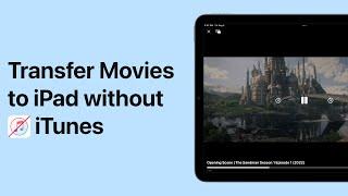 How to Transfer Movies from Computer to iPad: The Fastest Way 