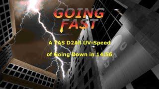 GOING FAST | [TAS] Going Down D2All UV-Speed 14:56