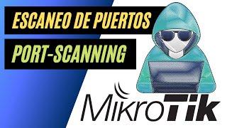 Proteccion Escaneo de Puertos - Tutorial Mikrotik