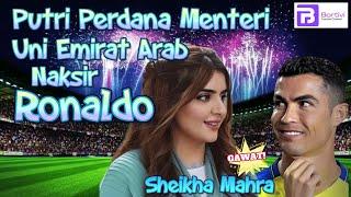 SHEIKHA MAHRA Ngebet Banget Ke RONALDO