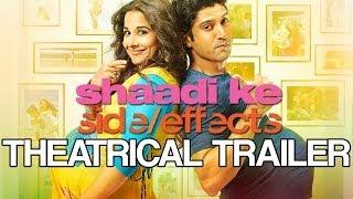 Shaadi Ke Side Effects | Theatrical Trailer ft. Farhan Akhtar & Vidya Balan