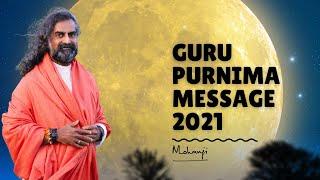 Guru Purnima Message 2021 I Mohanji