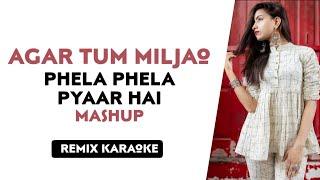 Agar Tum Miljao X Phela Phela Pyaar Hai (Mashup) Free Remix Karaoke Lyrics | Romantic Love Song