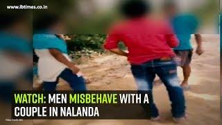 Watch: Men misbehave with a couple in Nalanda