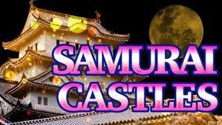 12 Samurai Castles: Evolution and Overview You Didn't Know About Unbelievable Facts and Myth