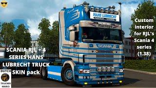 dutch trucker mario ets 2 scania rjl + 4 serie hans lubrecht + Custom interior for  Scania 4 series