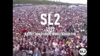 Back in the Summer of '92, the Radio1 Roadshow @ Bellahouston was rockin' to the sounds of SL2