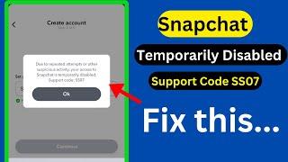 Fix snapchat is temporarily disabled Support Code SS07