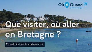 Que visiter et où aller en Bretagne ? 27 lieux INCONTOURNABLES