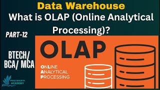 What is OLAP Online Analytical Processing ? | Part-12 | Data Warehouse | @VikasMauryaAcademy