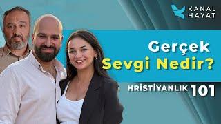 Gerçek Sevgi Nedir? | Hristiyanlık 101 | Kanal Hayat