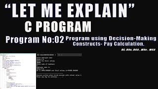 Program using Decision-Making Constructs- Pay Calculation | C PROGRAMING@at-nikhiskilltech