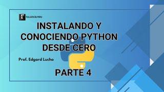 Installing and Learning Python from Scratch - Part Four - Python Course