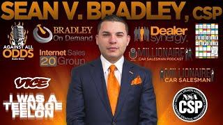 Sean V. Bradley Is The #1 Automotive Sales Trainer & Consultant - Millionaire Car Salesman - 2023