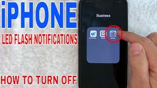   How To Turn Off LED Flash Notifications On iPhone 