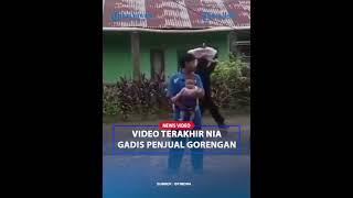 VIDEO TERAKHIR NIA Gadis Penjual Gorengan Sebelum Ditemukan Tewas