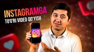 Instagramga to'g'ri video qo'yish | video-ni sifatli yuklash