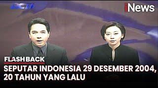 Seputar Indonesia Edisi 29 Desember 2004, Update Korban Gempa dan Tsunami Aceh - Flashback