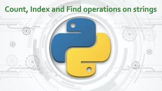 20.Complete Python Basics for Automation -  count/index/find Operations on Strings