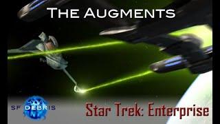 A Look at The Augments (Enterprise)