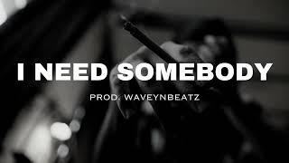 [FREE] Sad Emotional R&B| Rap Beat " I Need Somebody" | R&B Type Beat | Sad Rap Instrumental 2023