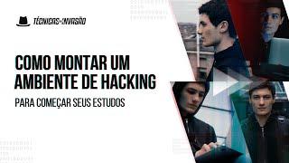 Como Estudar Hacking e Pentest - Montando um ambiente de estudo