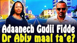 ODUU AMMEE Kantiibaa Adanech Abebe Gudii Fidde Dr Abiy Ahmed Maal ta'e? CHRISTIAN MEDIA