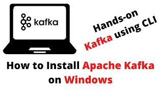 How to Install Apache Kafka on Windows | Hands-on Kafka using CLI