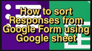 How to sort responses from GOOGLE FORM using GOOGLE SHEET | Tutorial