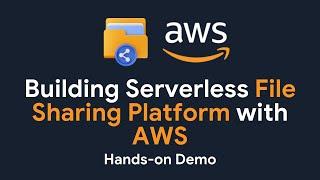 AWS Project: Build a Serverless File Sharing Platform with AWS (Step-by-Step Tutorial) #AWSCommunity