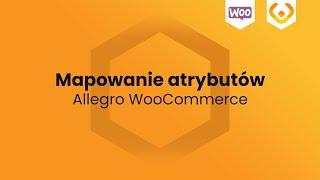 Allegro WooCommerce - Mapowanie atrybutów - WP Desk