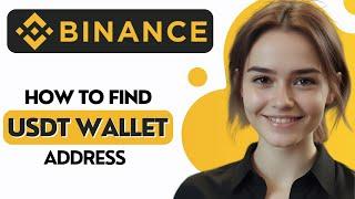 How to Find USDT Wallet Address on Binance