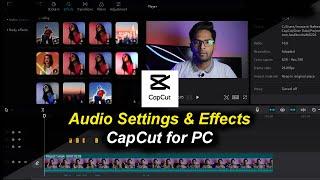 Audio Settings & Effects in CapCut for PC | Capcut PC Video Eiditng Course #12