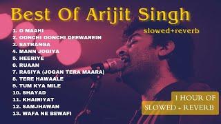 Best of Arijit Singh 2024 [Slowed + Reverb] | Arijit Singh Hits Songs | 1 Hour of Hindi Songs