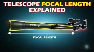Telescope Focal Length Explained