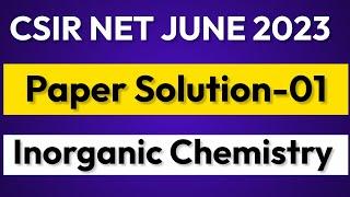 CSIR NET JUNE 2023 Paper Solution Chemical Science Inorganic Chemistry Solution Dec 2023 Preparation