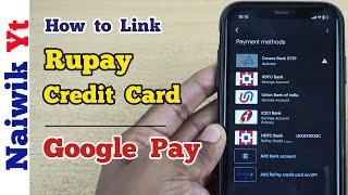 How to link Rupay Credit Card in Google pay app