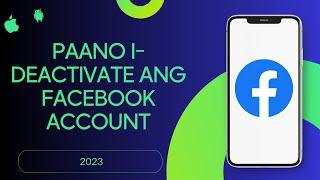 Paano I-deactivate ang Facebook Account sa 2023 | Tanggalin ang Fb Account |