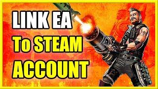 How to LINK EA Account to STEAM for APEX LEGENDS (Easy Method)