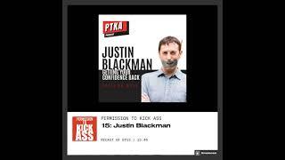 Permission to Kick Ass Podcast: Episode 15 with Justin Blackman