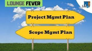 Is there a difference between Project Management Plan and Scope Management Plan?