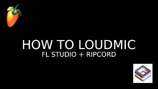 HOW TO LOUD MIC ON DISCORD WITH FL STUDIO AND RIPCORD | Tutorial