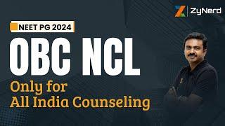 OBC NCL Only for All India Counseling | NEET PG 2024