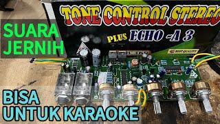 Review kit tone control stereo plus echo A3 CKJ THB 369 bisa untuk karaoke